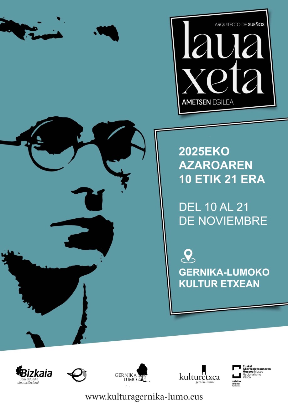 Museo del Nacionalismo Vasco - Lauaxeta. Arquitecto de sueños. Gernika Lumo